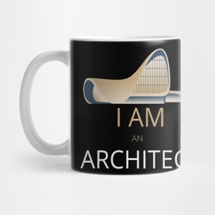 I am an Architect Mug